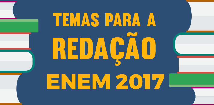 Enem 2017: apostas de temas para redação - Blog | Estuda.com